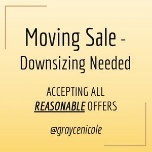Moving Sale - Accepting All REASONABLE Offers